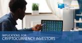 Implications for Cryptocurrency Investors 